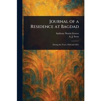 Journal of a Residence at Bagdad