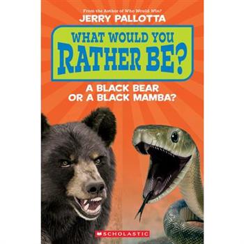 What Would You Rather Be? a Black Bear or a Black Mamba?