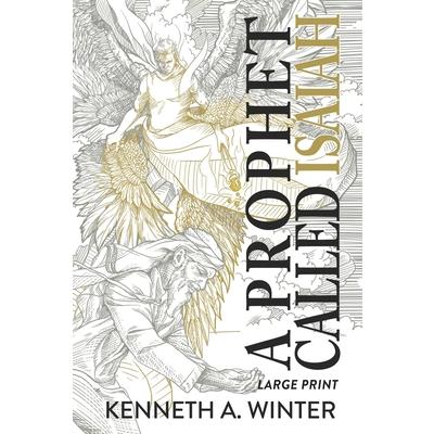A Prophet Called Isaiah (Large Print Edition)