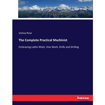 The Complete Practical Machinist