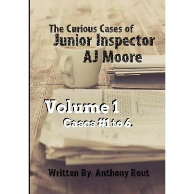 The Curious Cases of Junior Inspector AJ Moore. Volume 1