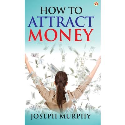 How to Attract Money