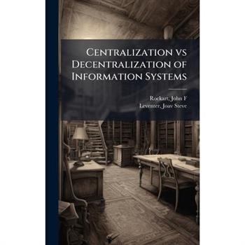 Centralization vs Decentralization of Information Systems