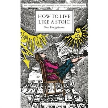 How to Live Like a Stoic
