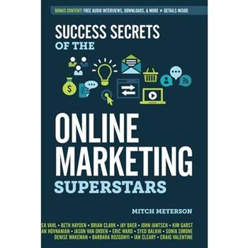 Success Secrets of the Online Marketing Superstars
