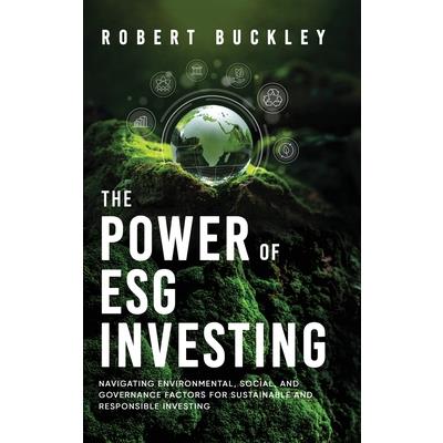 The Power of ESG Investing