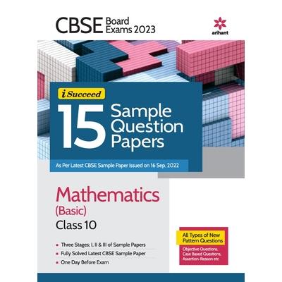 CBSE Board Exams 2023 I Succeed 15 Sample Question Papers Mathematics (Basic) Class 10