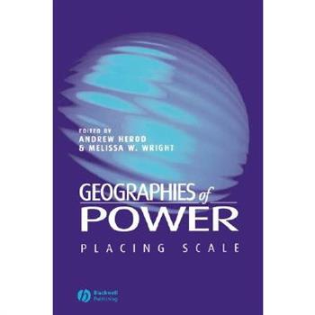 Geographies of Power: Placing Scale