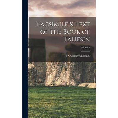 Facsimile & Text of the Book of Taliesin; Volume 1