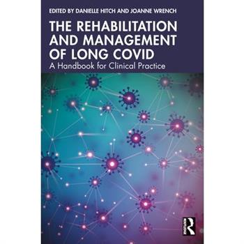 The Rehabilitation and Management of Long COVID