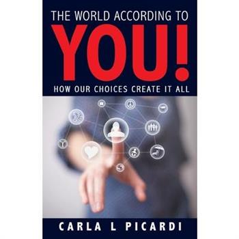 The World According to You!