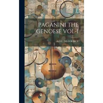 Paganini the Genoese Vol-I