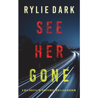 See Her Gone (A Mia North FBI Suspense Thriller-Book Five)
