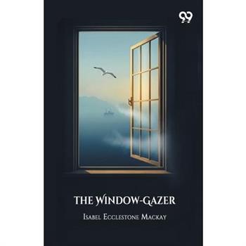 The Window-Gazer