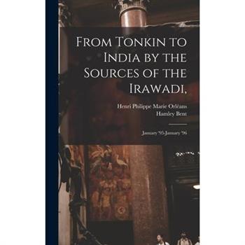 From Tonkin to India by the Sources of the Irawadi,