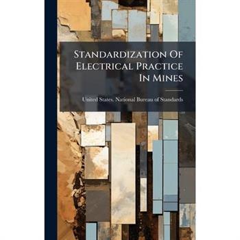 Standardization Of Electrical Practice In Mines