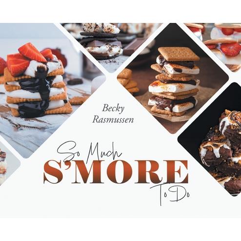 So Much S'more To Do