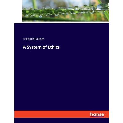 A System of Ethics