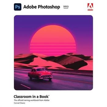 Adobe Photoshop Classroom in a Book (2023 release) 1st Edition