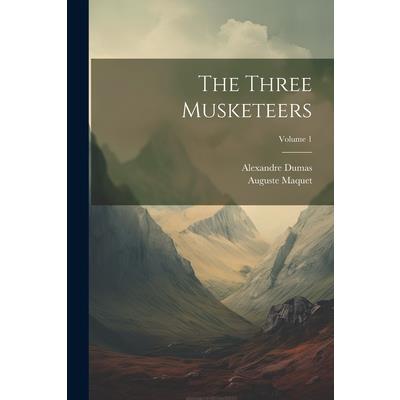 The Three Musketeers; Volume 1