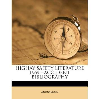 Highay Safety Literature 1969 - Accident Bibliography