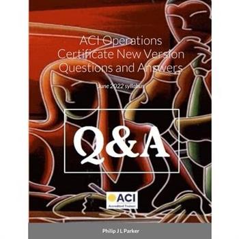 ACI Operations Certificate New Version Questions and Answers