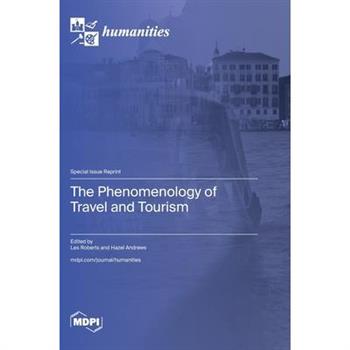 The Phenomenology of Travel and Tourism