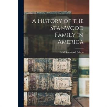 A History of the Stanwood Family in America