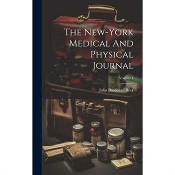 The New-york Medical And Physical Journal; Volume 1