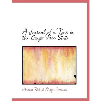A Journal of a Tour in the Congo Free State