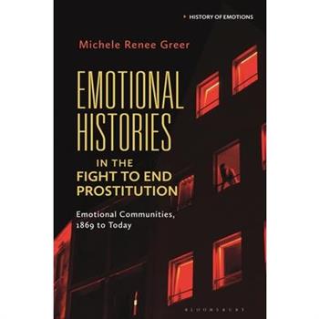 Emotional Histories in the Fight to End Prostitution