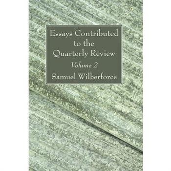 Essays Contributed to the Quarterly Review, Volume 2