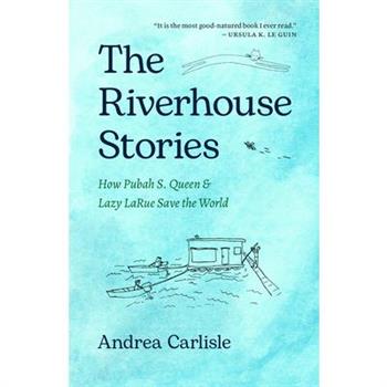 The Riverhouse Stories