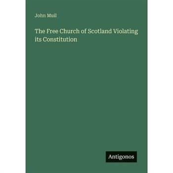 The Free Church of Scotland Violating its Constitution