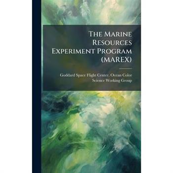 The Marine Resources Experiment Program (MAREX)
