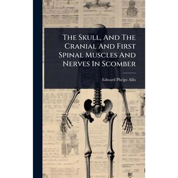 The Skull, And The Cranial And First Spinal Muscles And Nerves In Scomber