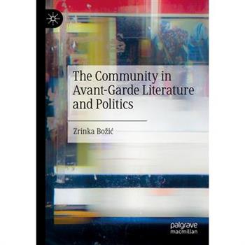 The Community in Avant-Garde Literature and Politics