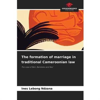 The formation of marriage in traditional Cameroonian law