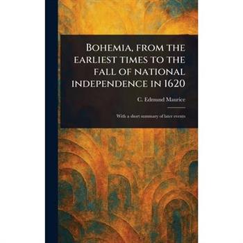 Bohemia, From the Earliest Times to the Fall of National Independence in 1620