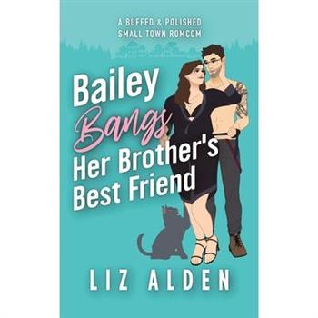 Bailey Bangs Her Brother's Best Friend