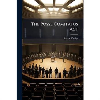 The Posse Comitatus Act