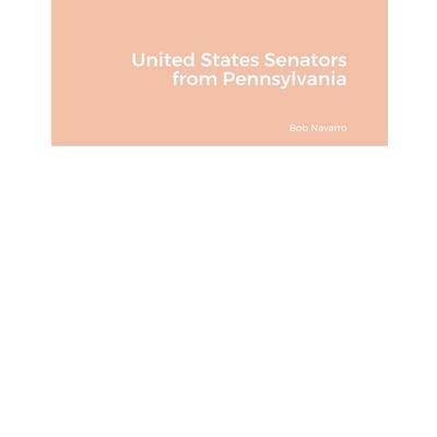 United States Senators from Pennsylvania