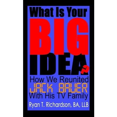 What Is Your Big Idea?