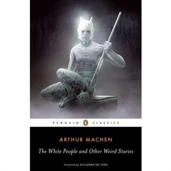 The White People and Other Weird Stories