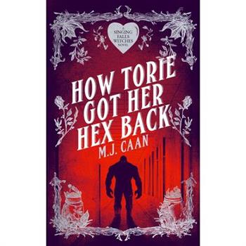 How Torie Got Her Hex Back