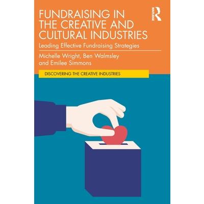 Fundraising in the Creative and Cultural Industries