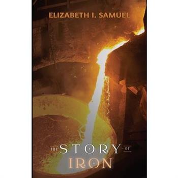 The Story of Iron
