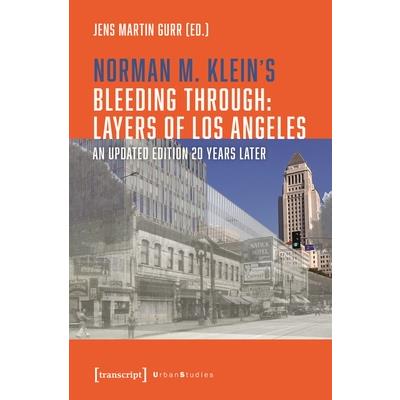 Norman M. Klein’s Bleeding Through: Layers of Los Angeles