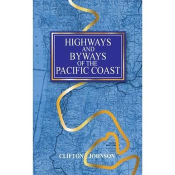 Highways and Byways of the Pacific Coast