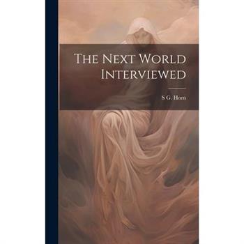 The Next World Interviewed